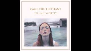 How Are You True - Cage the Elephant