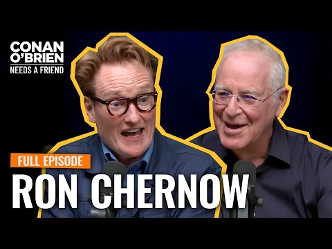 羅恩-切爾諾（全集） | 柯南-奧布萊恩需要一位朋友 (Ron Chernow (FULL EPISODE) | Conan O'Brien Needs A Friend)