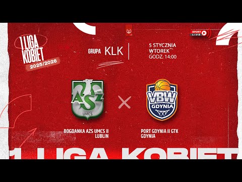 Bogdanka AZS UMCS II Lublin - Port Gdynia II GTK Gdynia (KLK)