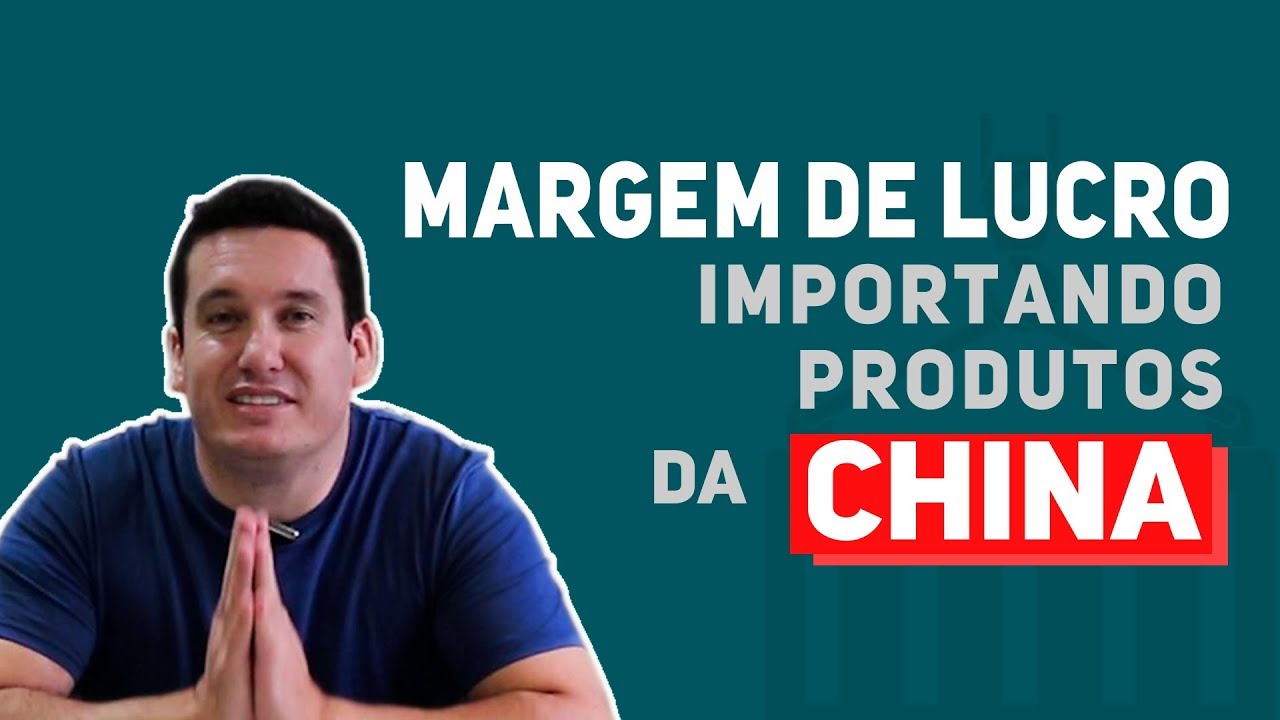 IMPORTAÇÃO DA CHINA | Qual a Margem de Lucro de produtos importados?