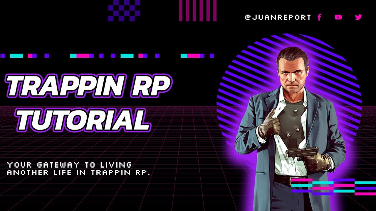 Trappin RP Tutorial