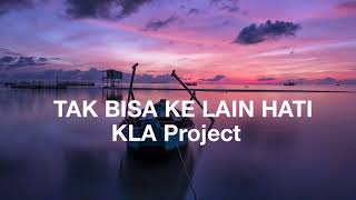 Download lagu KLA Project - TAK BISA KE LAIN HATI (Lirik) mp3 Download lagu KLA Project - TAK BISA KE LAIN HATI (Lirik) mp3