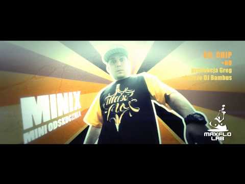 Minix - 03 Chip ft. BU (MaxFloLab) prod. Greg
