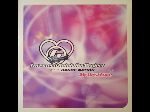 Lovestern Galaktika Project Meets Dance Nation – My First Love (Bradski & Jenski Remix)