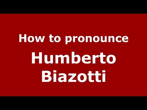How to pronounce Humberto Biazotti (Spanish/Argentina) - PronounceNames.com