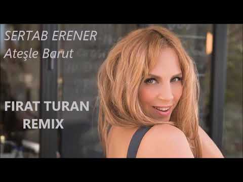Sertab Erener   Ateşle Barut FIRAT TURAN REMIX