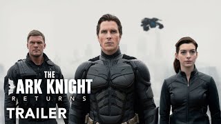 The Dark Knight: RETURNS - Trailer | Christian Bale, Alan Ritchson, Anne H | 2025 Movies Trailers
