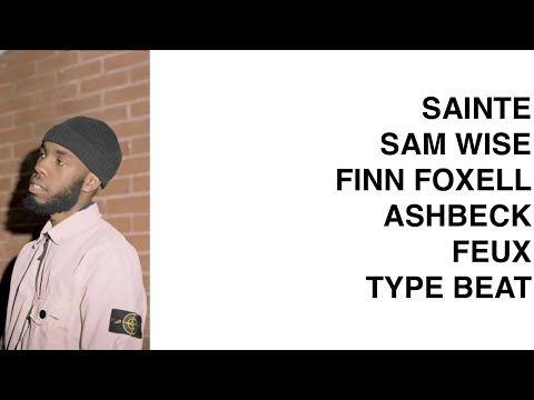 SAINTE X ASHBECK X EL LONDO X SAM WISE X FINN FOXELL X LORD APEX X FEUX TYPE BEAT - VALENTINO