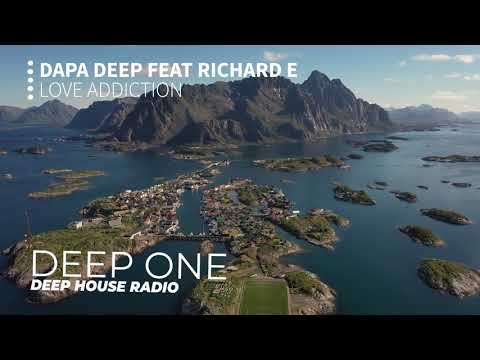 Dapa Deep feat Richard E - Love Addiction
