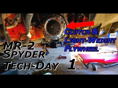 MR2 Spyder Tech Day #1 - Light-Weight Flywheel & Clutch.