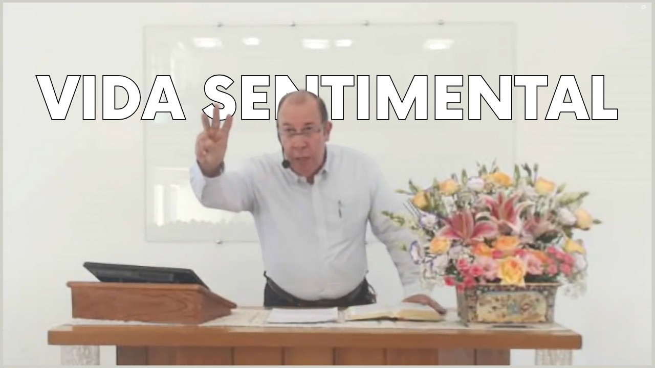 VIDA SENTIMENTAL - CASAMENTO - Pr Daniel Moreira