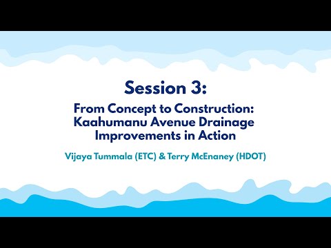 Session 3 — From Concept to Construction — Kaʻahumanu Avenue Drainage Improvements