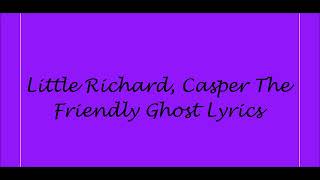 Little Richard, Casper The Friendly Ghost Lyrics