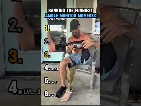RANKING THE FUNNIEST ANKLE MONITOR MOMENTS