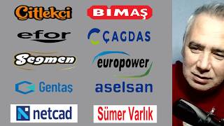 ÇitlekÇi - Bimas - Efor - Çağdaş Cam - Seğmen - EuroPower - Gentaş - Aselsan - N