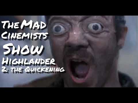 Highlander 2: The Quickening - The Mad Cinemists Show