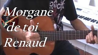Morgane de toi -Renaud -tuto guitare facile + partition et tab gratuite