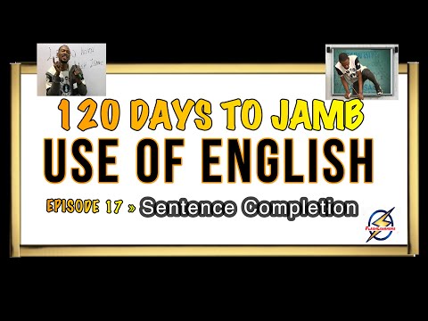 Sentence Completion IV » 120 Days To Jamb English - Episode 17