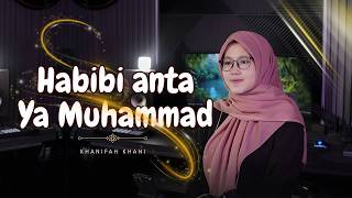 Download lagu HABIBI ANTA YA MUHAMMAD | KHANIFAH KHANI mp3 Download lagu HABIBI ANTA YA MUHAMMAD | KHANIFAH KHANI mp3