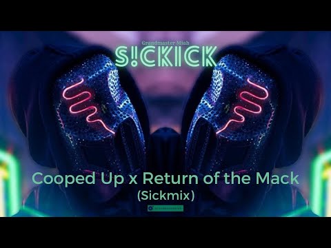 Cooped Up x Return of the Mack (Sickmix) Mark Morrison, Post Malone ♫ Work Of Art ♫ Mashup ♫ Remix 🎧