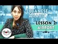 Learning Lebanese lesson 2 (airport)