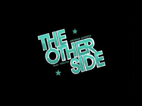 George Acosta feat. Truth - The Other Side (Signalrunners Remix)