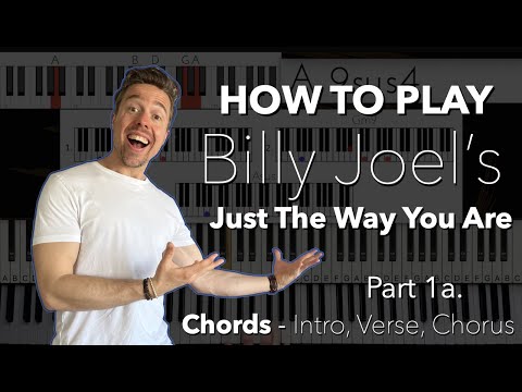 How to Play Billy Joel - Just The Way You Are | Part 1a. - Chords of Intro, Verse & Chorus