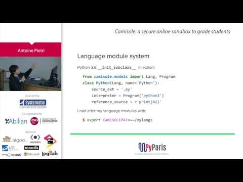PyParis 2017 - Camisole: a secure online sandbox to grade students by Antoine Pietri