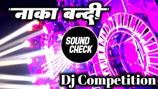 Download lagu Naka Nakabandi Dj Competition | Barat Dance Special Beats | Dj MKB Prayagraj mp3 Download lagu Naka Nakabandi Dj Competition | Barat Dance Special Beats | Dj MKB Prayagraj mp3