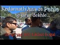 Kedarnath Jao Vlog 3 September To October To Ye Juror Deklena