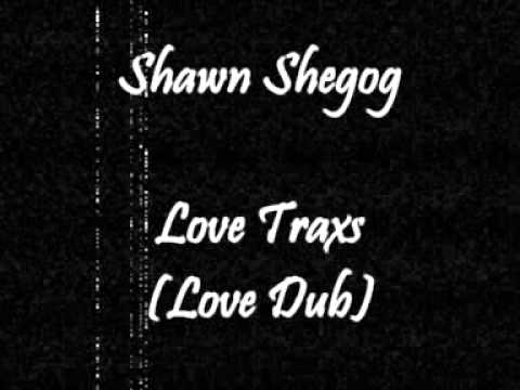 Shawn Shegog featuring Barbara Shegog - Love Traxs (Love Dub)