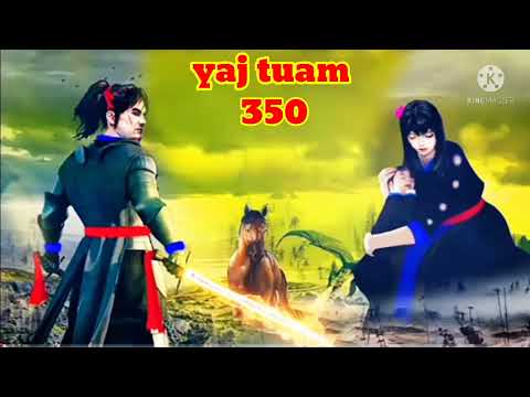 yaj tuam The Hmong Shaman warrior (part 350)16/2/2022