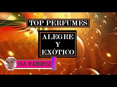 , title : '🧡 TOP PERFUMES ALEGRES Y EXÓTICOS  🧡 Isa Ramírez - SUB'