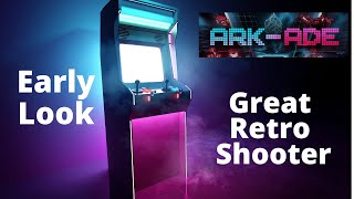 An Early Look at ARK-ADE - The Next Great Single Player VR Shooter?