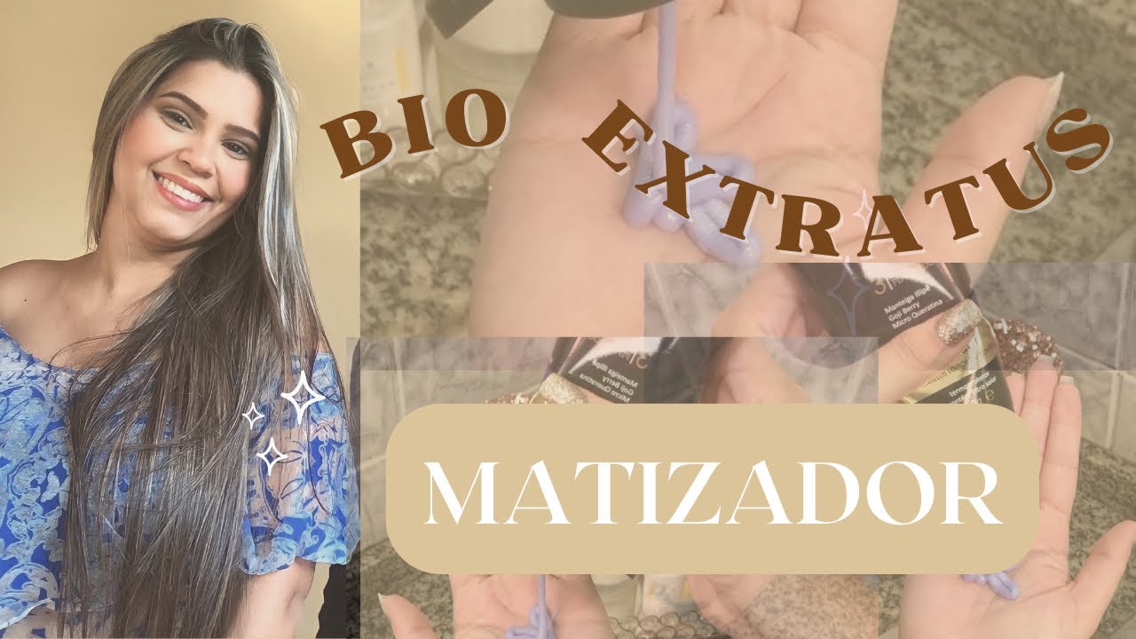 MATIZADOR BIO EXTRATUS CINZA É BOM