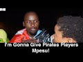 Mamelodi Sundowns 1-2 Orlando Pirates | I'm Gonna Give Pirates Players Mpesu!