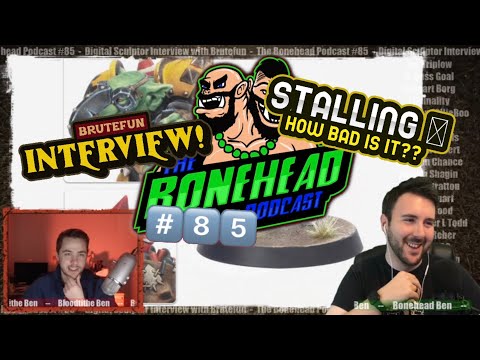 The Bonehead Podcast #85  - Brutefun Interview & Is It OK to Stall?!
