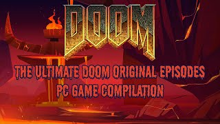 The Ultimate Doom Original Episodes - PC Game Compilation