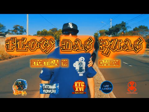 Etcétera 16 feat. Cahegi - Flow das Ruas (prod. Etc XVI Productions) | [Videoclipe Oficial]