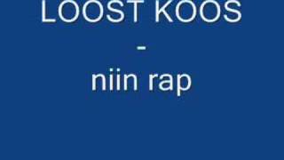 Loost Koos - Niin Rap