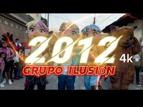 Grupo Ilusión 2012 - Desde Parramos 2023