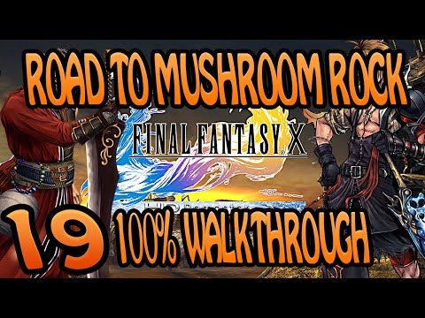 FFX HD REMASTER - 100% Walkthrough - Maxing Stats - EP19 - The Road to Mushroom Rock