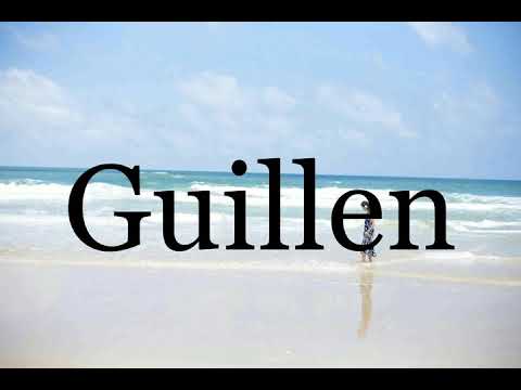 How To Pronounce Guillen🌈🌈🌈🌈🌈🌈Pronunciation Of Guillen