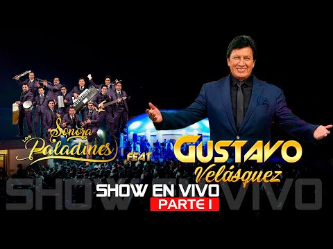Sonora los Paladines junto a Gustavo Velásquez | show en vivo parte 1/3