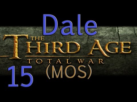 Let's Play TA:TW (MOS) Dale Ep 15 - Pair of silly battles