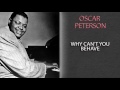 OSCAR PETERSON - WHY CAN'T YOU BEHAVE