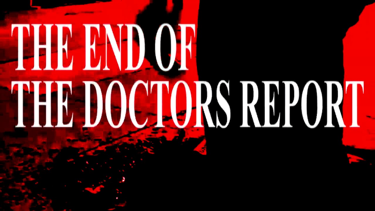 THE END OF THE DOCTOR'S REPORT