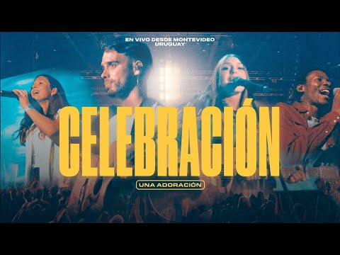 Celebración - Una Adoración (En Vivo desde Uruguay) I Videoclip Oficial
