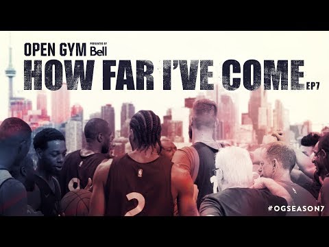 Open Gym presented by Bell S7E7 - How Far I've Come