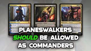 It’s Crazy Planeswalkers Can’t Be Commanders